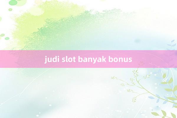 judi slot banyak bonus