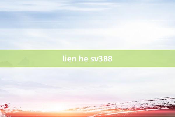 lien he sv388