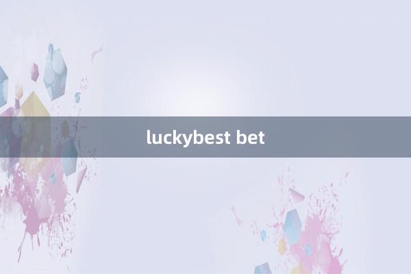 luckybest bet