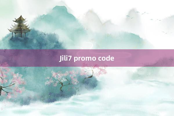 Jili7 promo code